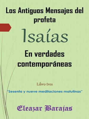 cover image of Los Antiguos Mensajes Del Profeta Isaías En Verdades Contemporáneas